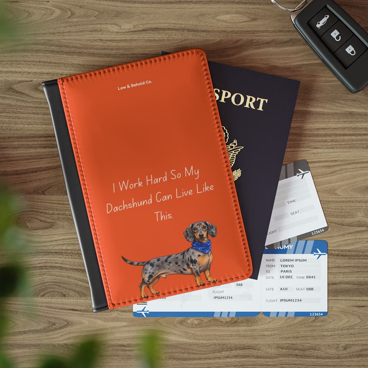 "I Work Hard So My Dachshund Can Live Like This" Passport Cover
