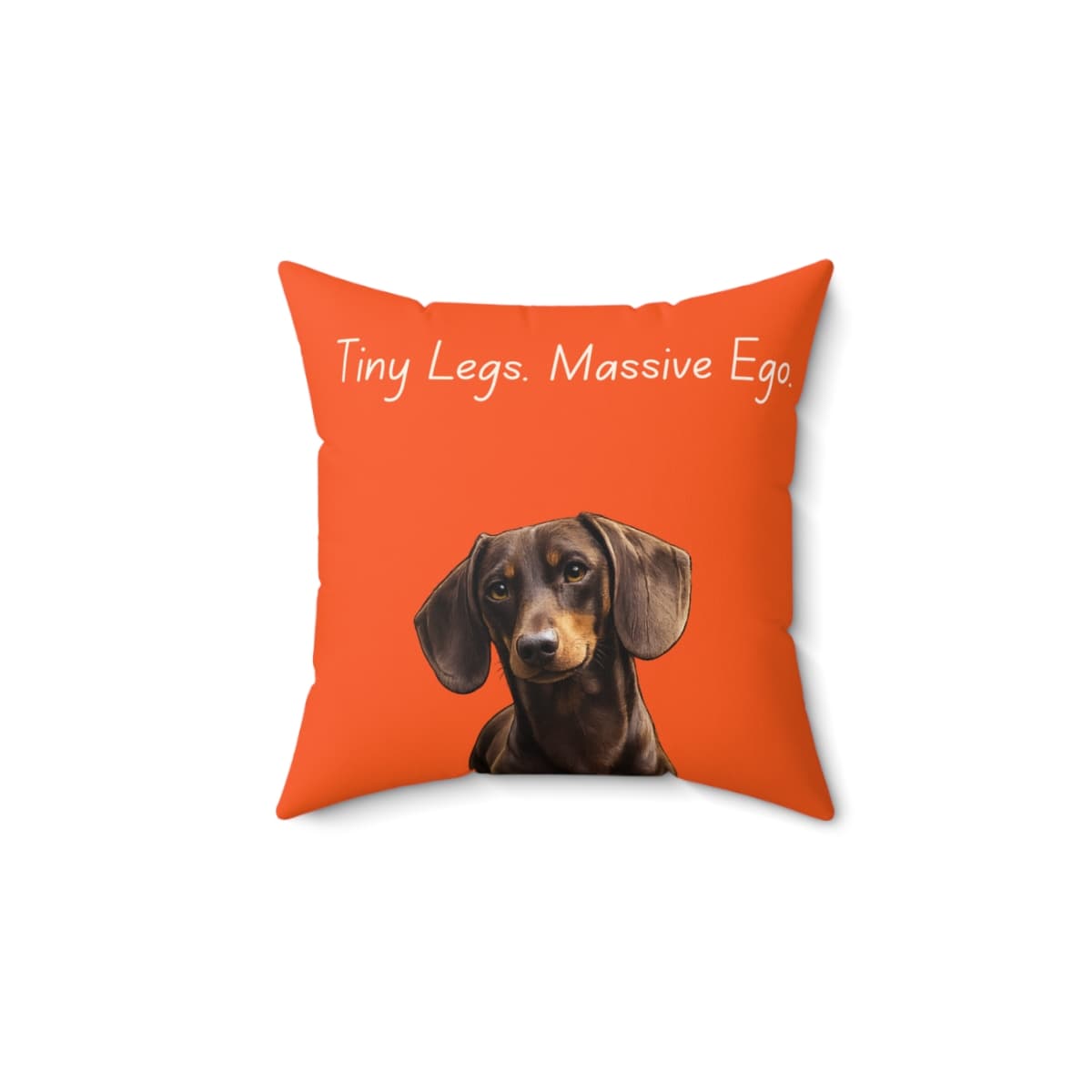 "Tiny Legs. Massive Ego." Throw Pillow